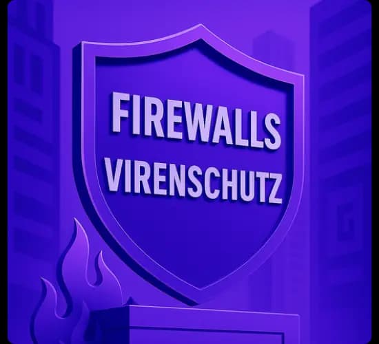 Schutzmaßnahmen: Virenschutz und Firewalls
